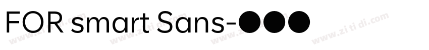 FOR smart Sans字体转换 FOR smart Sans字体转换
